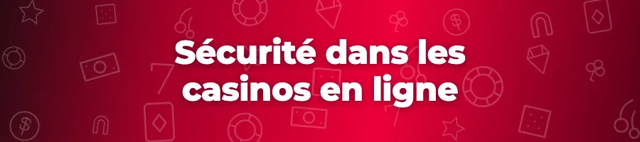 Sécurité dans les casinos en ligne